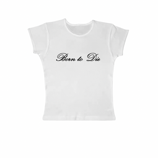 Born To Die Baby Tee